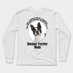 Boston Terrier Mom Long Sleeve T-Shirt